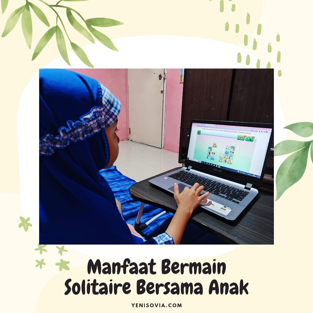 Manfaat Bermain Solitaire Bersama Anak Manfaat Bermain Solitaire Bersama Anak